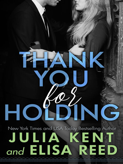 Title details for Thank You For Holding by Julia Kent - Available